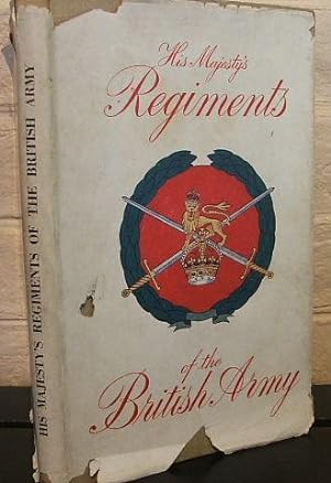 Seller image for His Majesty's Regiments of the British Army for sale by The Wild Muse