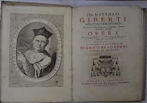 Opera nunc primum collecta, et ineditis ejusdem opusculis aucta, celeberrimi Auctoris vita, disse...