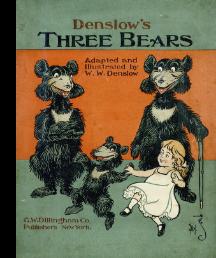 Denslow's Three Bears : Adapted and Illustrated [Pictorial Children's Reader, Learning to Read, S...