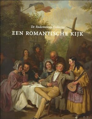 Immagine del venditore per romantische kijk, Hoogromantiek in 70 schilderijen - De Rademakers Collectie venduto da BOOKSELLER  -  ERIK TONEN  BOOKS