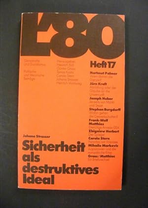 Seller image for L'80 Demokratie und Sozialismus Heft 17 - Strasser, Johanno: Sicherheit als destruktives Ideal for sale by Antiquariat Strter