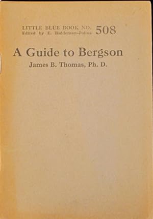 A Guide to Bergson: Little Blue Book No. 508