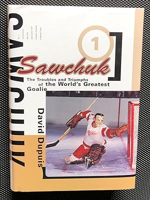 Seller image for Sawchuk [SIGNED CANADIAN 1ST/1ST] for sale by Arthur Harry Fine Books