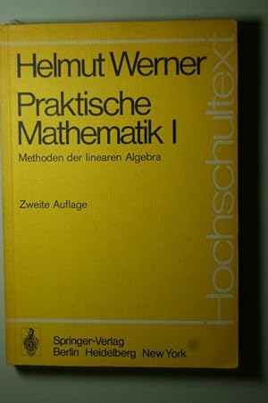 Praktische Mathematik I - Methoden der linearen Algebra