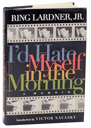 Seller image for I'd Hate Myself in the Morning: A Memoir for sale by Jeff Hirsch Books, ABAA