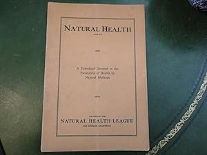 NATURAL HEALTH - A Periodical Devoted to the Promotion of Health By Natural Methods