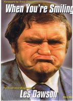 DAWSON, LES - When You're Smiling - The Illustrated Biography of Les Dawson