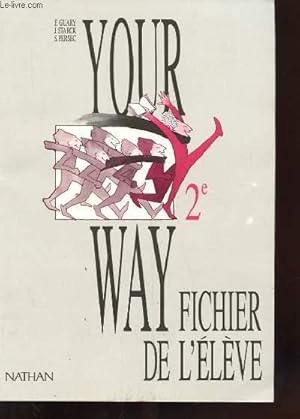 Imagen del vendedor de YOUR WAY 2e FICHIER DE L'ELEVE. a la venta por Le-Livre