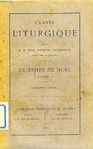 Seller image for L'ANNEE LITURGIQUE, LE TEMPS DE NOEL, TOME I for sale by Le-Livre