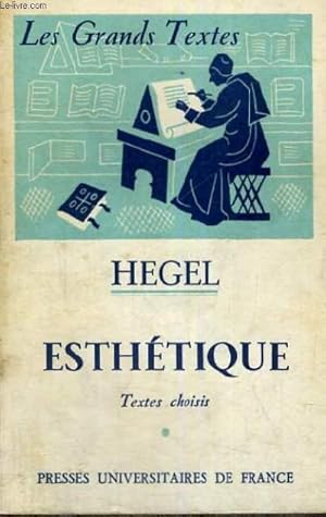 Immagine del venditore per HEGEL ESTHETIQUE - LES GRANDS TEXTES BIBLIOTHEQUE CLASSIQUE DE PHILOSOPHIE DIRIGEE PAR C. KHODOSS ET J. LAUBIER venduto da Le-Livre