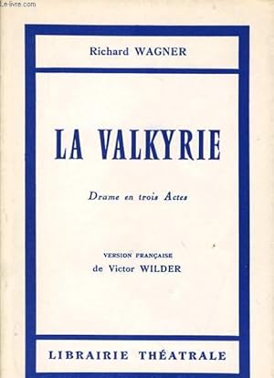 Bild des Verkufers fr LA VALKYRIE drame en 3 actes premire journe de la triologie - L'anneau du Nibelung zum Verkauf von Le-Livre