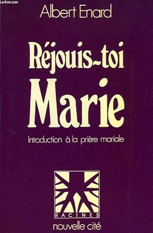 Image du vendeur pour REJOUIS-TOI MARIE, INTRODUCTION A LA PRIERE MARIALE mis en vente par Le-Livre