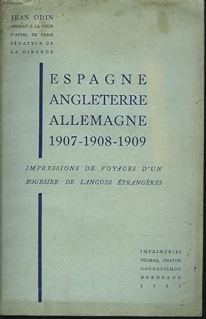 Seller image for IMPRESSIONS DE VOYAGES D'UN BOURSIER DE LANGUES ETRANGERES. ESPAGNE, ANGLETERRE, ALLEMAGNE 1907-1908-1909. for sale by Le-Livre