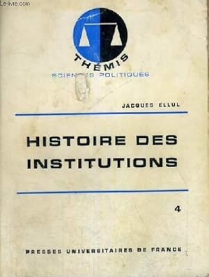 Bild des Verkufers fr HISTOIRE DES INSTITUTIONS - 4/ XVI - XVIII SIECLE - THEMIS COLLECTION DIRIGEE PAR M. DUVERGER zum Verkauf von Le-Livre