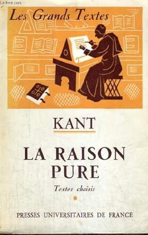 Seller image for KANT LA RAISON PURE - LES GRANDS TEXTES BIBLIOTHEQUE CLASSIQUE DE PHILOSOPHIE DIRIGEE PAR C. KHODOSS ET J. LAUBIER for sale by Le-Livre