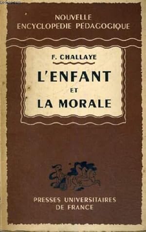 Seller image for L'ENFANT ET LA MORALE - NOUVELLE ENCYCLOPEDIE PEDAGOGIQUE - COLLECTION DIRIGEE PAR A. MILLOT for sale by Le-Livre