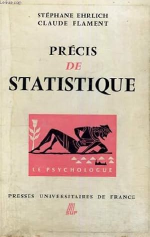 Immagine del venditore per PRECIS DE STATISTIQUE - TROISIEME EDITION REVUE - LE PSYCHOLOGUE SECTION DIRIGEE PAR P. FRAISSE venduto da Le-Livre