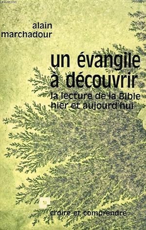 Bild des Verkufers fr UN EVANGILE A DECOUVRIR, LA LECTURE DE LA BIBLE HIER ET AUJOURD'HUI zum Verkauf von Le-Livre