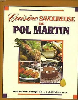 Image du vendeur pour CUISINE SAVOUREUSE DE PAUL MARTIN. mis en vente par Le-Livre