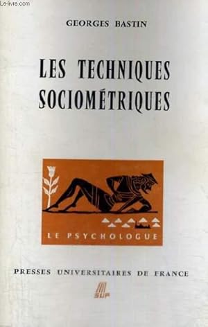 Seller image for LES TECHNIQUES SOCIOMETRIQUES DEUXIEME EDITION MISE A JOUR - LE PSYCHOLOGUE - SECTION DIRIGEE PAR P. FRAISSE for sale by Le-Livre