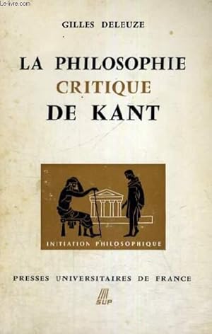 Image du vendeur pour LA PHILOSOPHIE CRITIQUE DE KANT (DOCTRINE DES FACULTES) - DEUXIEME EDITION - INITIATION PHILOSOPHIQUE COLLECTION DIRIGEE PAR J. LACROIX mis en vente par Le-Livre