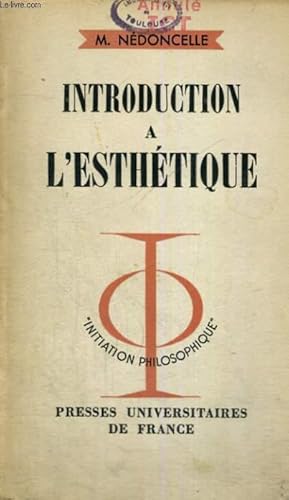 Bild des Verkufers fr INTRODUCTION A L'ESTHETIQUE - INITIATION PHILOSOPHIQUE COLLECTION DIRIGEE PAR J. LACROIX zum Verkauf von Le-Livre