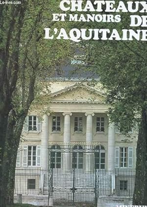 Seller image for CHATEAUX ET MANOIRS DE L'AQUITAINE for sale by Le-Livre