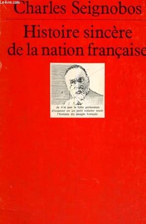 Bild des Verkufers fr HISTOIRE SINCERE DE LA NATION FRANCAISE - ESSAI D'UNE HISTOIRE DE L'EVOLUTION DU PEUPLE FRANCAIS zum Verkauf von Le-Livre