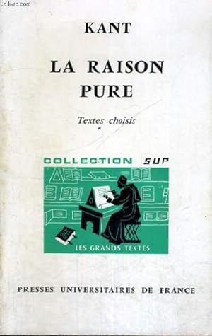 Seller image for KANT LA RAISON PURE - LES GRANDS TEXTES BIBLIOTHEQUE CLASSIQUE DE PHILOSOPHIE DIRIGEE PAR C. KHODOSS ET J. LAUBIER for sale by Le-Livre