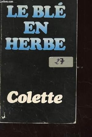 Seller image for LE BLE EN HERBE for sale by Le-Livre