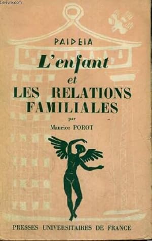 Image du vendeur pour L'ENFANT ET LES RELATIONS FAMILIALES - PAIDEIA BIBLIOTHEQUE PRATIQUE DE PSYCHOLOGIE ET DE PSYCHOPATHOLOGIE DE L'ENFANT DIRIGEE PAR G. HEUYER - PREMIERE SECTION: PSYCHOPATHOLOGIE GENERALE mis en vente par Le-Livre