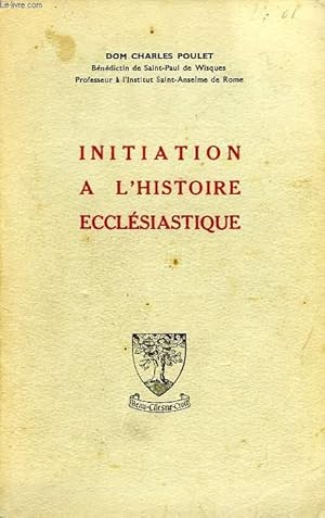 Bild des Verkufers fr INITIATION A L'HISTOIRE ECCLESIASTIQUE zum Verkauf von Le-Livre