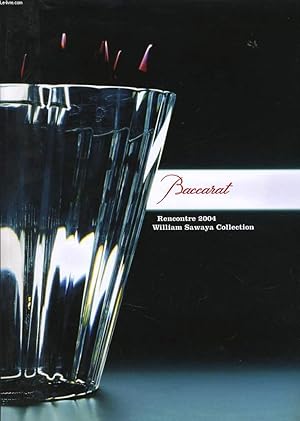Seller image for CATALOGUE BACCARAT rencontre 2004 William Sawaya collection for sale by Le-Livre