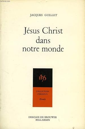 Bild des Verkufers fr JESUS CHRIST DANS NOTRE MONDE zum Verkauf von Le-Livre