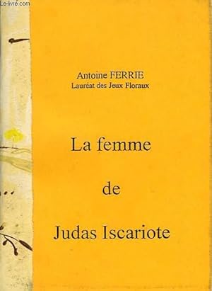 Imagen del vendedor de LA FEMME DE JUDAS ISCARIOTE a la venta por Le-Livre