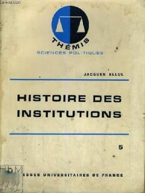 Bild des Verkufers fr HISTOIRE DES INSTITUTIONS - 5/ LE XIX SIECLE - THEMIS COLLECTION DIRIGEE PAR M. DUVERGER zum Verkauf von Le-Livre