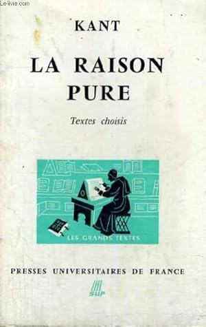 Seller image for KANT LA RAISON PURE - SEPTIEME EDITION - LES GRANDS TEXTES BIBLIOTHEQUE CLASSIQUE DE PHILOSOPHIE DIRIGEE PAR C. KHODOSS ET J. LAUBIER for sale by Le-Livre