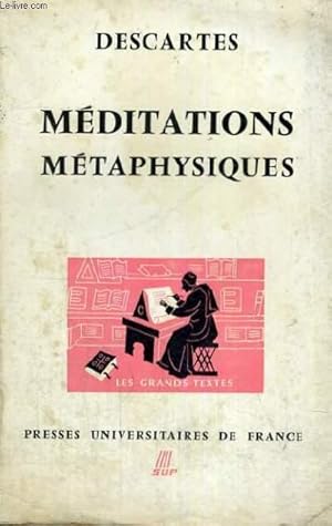 Seller image for DESCARTES MEDITATIONS METAPHYSIQUES - QUATRIEME EDITION - LES GRANDS TEXTES BIBLIOTHEQUE CLASSIQUE DE PHILOSOPHIE DIRIGEE PAR C. KHODOSS ET J. LAUBIER for sale by Le-Livre