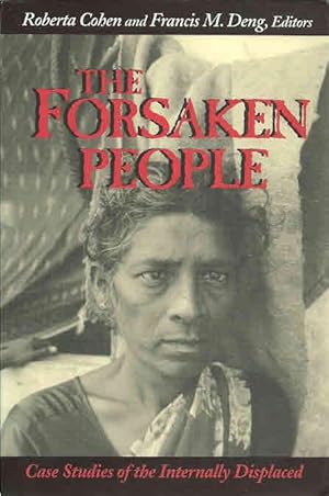 Imagen del vendedor de The Forsaken People: Case Studies of the Internally Displaced a la venta por The Book Junction