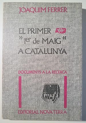 Image du vendeur pour EL PRIMER "1ER DE MAIG" A CATALUNYA - Barcelona 1972 mis en vente par Llibres del Mirall