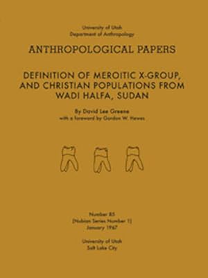 DENTITION OF MEROITIC, X-GROUP, AND CHRISTIAN POPULATIONS FROM WADI HALFA, SUDAN