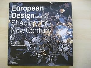 Seller image for EUROPEAN DESIGN SINCE 1985 : SHAPING THE NEW CENTURY for sale by Old Hall Bookshop, ABA ILAB PBFA BA