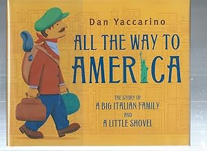 Imagen del vendedor de ALL THE WAY TO AMERICA the story of a big italian family and a little shovel a la venta por ODDS & ENDS BOOKS