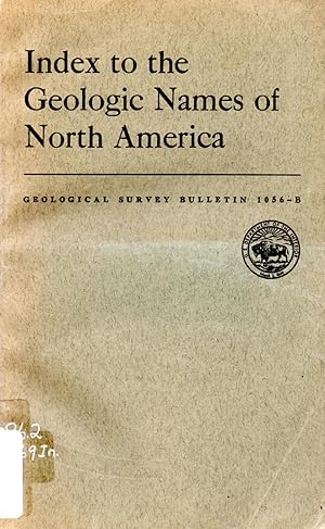Image du vendeur pour Index to the Geologic Names of North American mis en vente par Book Booth