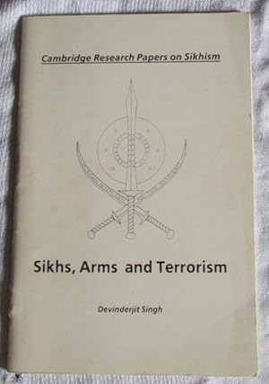 Sikhs, Arms and Terrorism (Cambridge Research Papers on Sikhism)
