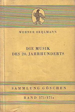 Seller image for Die Musik des 20. Jahrhunderts. (= Sammlung Gschen, Band 171 / 171 a). for sale by Antiquariat Carl Wegner