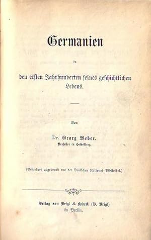 Seller image for Germanien in den ersten Jahrhunderten seines geschichtlichen Lebens. (Besonders abgedruckt aus der Deutschen National-Bibliothek). for sale by Antiquariat Carl Wegner