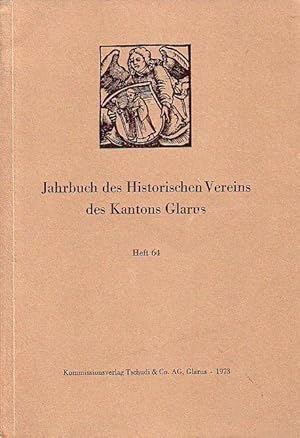 Imagen del vendedor de Zwei Reiseaufzeichnungen und zwei Studien, herausgegeben bzw. verfasst von Eduard Vischer / Aus dem Leben des Vereins: Verzeichnis der Vortrge 1863-1973 und Liste der Vortragenden / Jahresberichte 1970, 1971 und 1972 u. a. (= Jahrbuch des Historischen Vereins des Kantons Glarus. Heft 64). a la venta por Antiquariat Carl Wegner