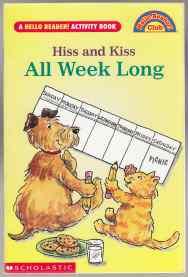 Hiss and Kiss All Week Long