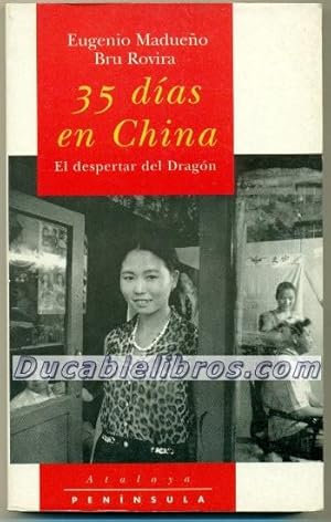 Imagen del vendedor de 35 DIAS EN CHINA. El despertar del dragon a la venta por Ducable Libros